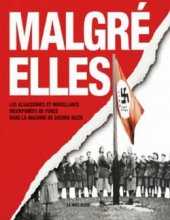 Женщины Третьего Рейха (Откровения - Elles) / Malgr&#233;-elles (2012)
