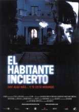 Незваный гость / El Habitante Incierto / The Uncertain Guest (2004)
