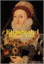 Шпионы Елизаветы I / Elizabeth I - War on Terror (2014)