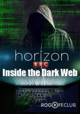 BBC: Тёмная сторона Всемирной Паутины / Inside the Dark Web (2014)