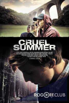 Жестокое Лето / Cruel Summer (2016)