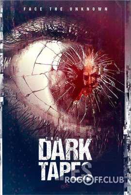 Тёмные киноплёнки / The Dark Tapes (2017)
