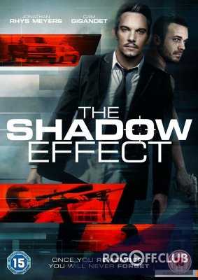 Тень / The Shadow Effect (2017)
