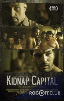 Столица похищений / Kidnap Capital (2016)