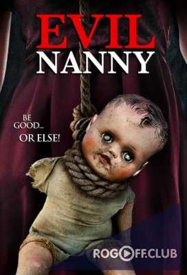 Злая няня / Evil Nanny (2016)